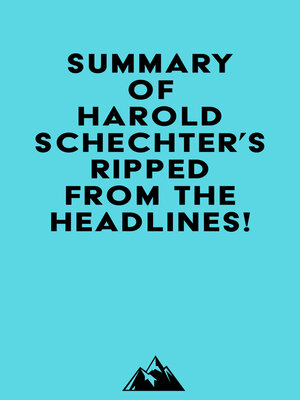 cover image of Summary of Harold Schechter's Ripped from the Headlines!
